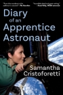 Diary of an Apprentice Astronaut By Samantha Cristoforetti Cover Image