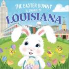 The Easter Bunny Is Coming to Louisiana Cover Image