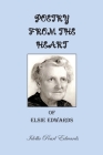 Poetry from the Heart of Elsie Edwards By Idella Pearl Edwards Cover Image