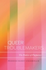 Queer Troublemakers: The Poetics of Flippancy (Bloomsbury Studies in Critical Poetics) By Prudence Bussey-Chamberlain, Daniel Katz (Editor) Cover Image