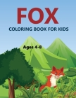 Fox Coloring Book For Kids Ages 4-8 Cover Image