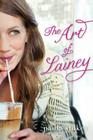 The Art of Lainey By Paula Stokes Cover Image