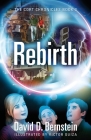 Rebirth: The CORT Chronicles Book 3 By David D. Bernstein Cover Image