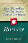 Romans (Spirit-Filled Life New Testament Commentary) By David P. Seemuth, Jack W. Hayford (Editor) Cover Image