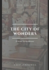 The City of Wonders: El Dorado Springs Missouri By Chip Jennings Cover Image