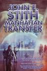 Manhattan Transfer By John E. Stith Cover Image