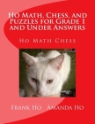 Ho Math, Chess, and Puzzles for Grade 1 and Under Answers: Ho Math Chess Learning Centre Cover Image