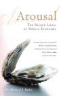 Arousal: The Secret Logic of Sexual Fantasies By Michael J. Bader Cover Image