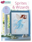 I Love Cross Stitch - Sprites & Wizards: 12 Spell-Binding Designs Cover Image