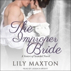 The Improper Bride By Lily Maxton, Jessica Bright (Read by) Cover Image