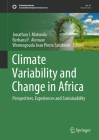 Climate Variability and Change in Africa: Perspectives, Experiences and Sustainability (Sustainable Development Goals) By Jonathan I. Matondo (Editor), Berhanu F. Alemaw (Editor), Wennegouda Jean Pierre Sandwidi (Editor) Cover Image