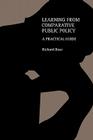 Learning From Comparative Public Policy: A Practical Guide By Richard Rose Cover Image