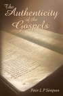 The Authenticity of the Gospels By Peter L. P. Simpson Cover Image