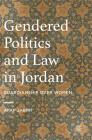 Gendered Politics and Law in Jordan: Guardianship Over Women By Afaf Jabiri Cover Image