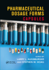 Pharmaceutical Dosage Forms: Capsules By Larry L. Augsburger (Editor), Stephen W. Hoag (Editor) Cover Image