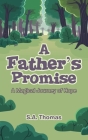 A Father's Promise: A Magical Journey of Hope Cover Image