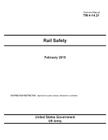 Technical Manual TM 4-14.21 Rail Safety February 2015 Cover Image