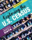 Exploring the U.S. Census: Your Guide to America's Data By Francis P. Donnelly Cover Image