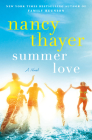 Summer Love: A Novel By Nancy Thayer Cover Image