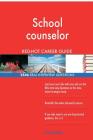 School counselor RED-HOT Career Guide; 2546 REAL Interview Questions By Red-Hot Careers Cover Image