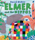 Elmer and the Hippos By David McKee, David McKee (Illustrator) Cover Image