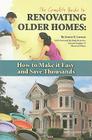 The Complete Guide to Renovating Older Homes: How to Make It Easy and Save Thousands By Jeanne Lawson, Emily Burrows (Foreword by) Cover Image