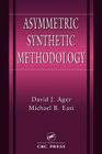 Asymmetric Synthetic Methodology (New Directions in Organic & Biological Chemistry) By David John Ager, Michael B. East Cover Image