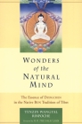 Wonders of the Natural Mind: The Essense of Dzogchen in the Native Bon Tradition of Tibet By Tenzin Wangyal, Dalai Lama (Foreword by) Cover Image
