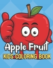 Apple Fruit Kids Coloring Book: Thumbs Up Red Apple Cover Color Book for Children of All Ages. Blue Diamond Design with Black White Pages for Mindfuln By Greetingpages Publishing Cover Image