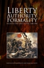 Liberty, Authority, Formality: Political Ideas and Culture, 1600-1900 By John Morrow (Editor), Jonathan Scott (Editor) Cover Image