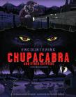 Encountering Chupacabra and Other Cryptids: Eyewitness Accounts (Eyewitness to the Unexplained) By Megan C. Peterson, Matthew Stevens (Illustrator) Cover Image