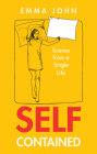 Self-Contained: Scenes from a single life By Emma John Cover Image