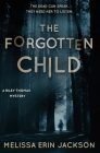 The Forgotten Child By Melissa Erin Jackson, Maggie Hall (Cover Design by) Cover Image