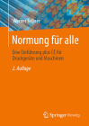 Normung Für Alle: Eine Einführung Plus Ce Für Druckgeräte Und Maschinen By Werner Fellner Cover Image