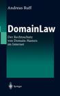 Domainlaw: Der Rechtsschutz Von Domain-Namen Im Internet By Andreas Ruff Cover Image