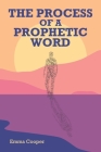 The Process of a Prophetic Word By Emma Cooper Cover Image