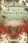 The Broken Lands By Kate Milford, Andrea Offermann (Illustrator) Cover Image