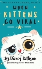 When Kittens Go Viral By Darcy Pattison, Nicole Standard Cover Image