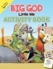 Big God, Little Me Activity Book: Ages 4-7 By Jose Perez Montero (Illustrator), Leyah Jensen, Isabelle Gao Cover Image