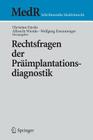 Rechtsfragen Der Präimplantationsdiagnostik (MedR Schriftenreihe Medizinrecht) By Christian Dierks (Editor), E. Bernat (Contribution by), Albrecht Wienke (Editor) Cover Image