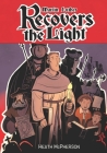 Martin Luther Recovers the Light: A graphic novel highlighting Martin Luther's conversion and the start of the Reformation. By Heath McPherson Cover Image