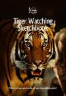 Tiger Watching Sketchbook (Sketchbooks #49) By Amit Offir Cover Image