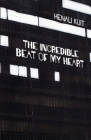 The incredible beat of my heart By Henali Kuit Cover Image