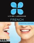 Living Language French, Essential Edition: Beginner course, including coursebook, 3 audio CDs, and free online learning By Living Language Cover Image