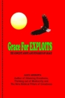 Grace For Exploits: The Concept, Scope and Dynamics of Grace By Alex Adebanjo Adekoya Cover Image