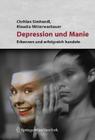 Depression Und Manie: Erkennen Und Erfolgreich Behandeln By Christian Simhandl, Klaudia Mitterwachauer Cover Image