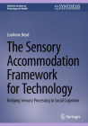 The Sensory Accommodation Framework for Technology: Bridging Sensory Processing to Social Cognition Cover Image