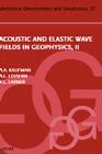 Acoustic and Elastic Wave Fields in Geophysics, Part II: Volume 37 (Methods in Geochemistry and Geophysics #37) Cover Image