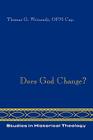 Does God Change? (Studies in Historical Theology #4) By Thomas Weinandy Cover Image