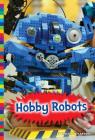 Hobby Robots (Robotics in Our World) By Kirsten W. Larson Cover Image